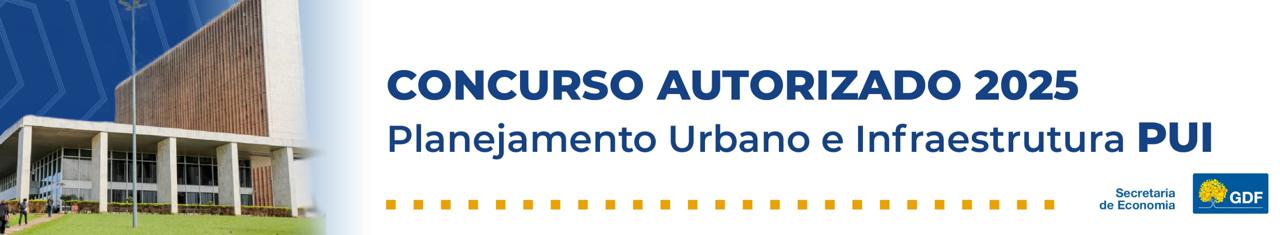 Concurso Autorizado 2025 - Planejamento Urbano e Infraestrutura PUI