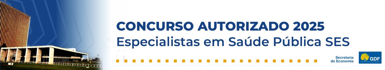 Concurso Autorizado 2025 - Especialistas em Saúde Pública SES